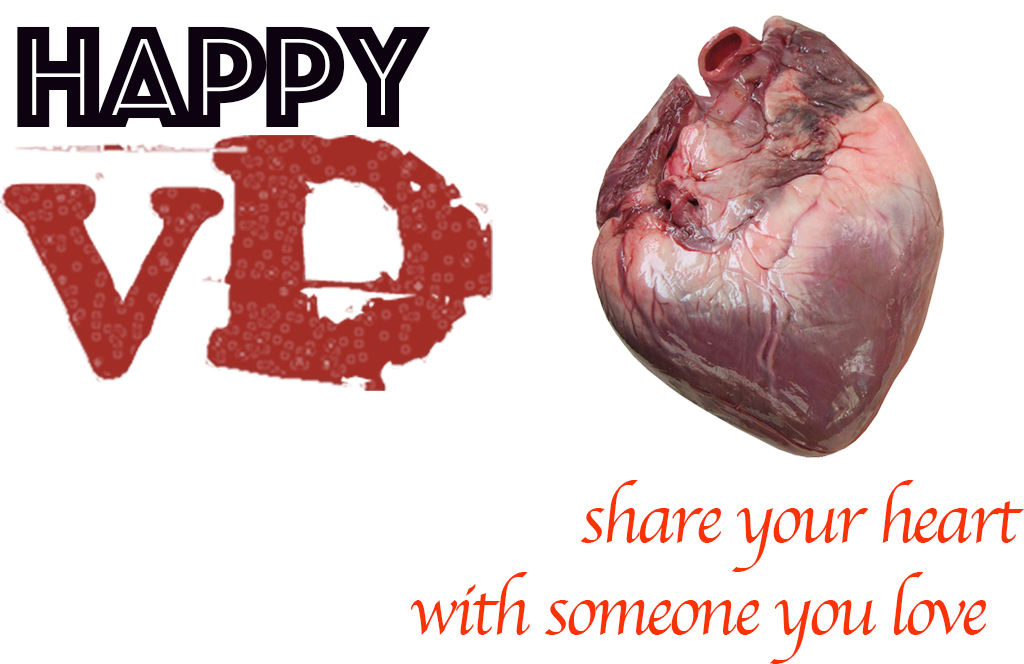 Happy VD. share your heart with someone you love.